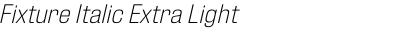 Fixture Italic Extra Light